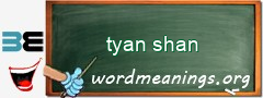 WordMeaning blackboard for tyan shan